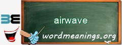 WordMeaning blackboard for airwave